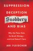 Go to record Suppression, deception, snobbery, and bias : why the press...