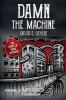 Go to record Damn the machine : the story of Noise Records