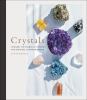 Go to record Crystals : channel the energy of crystals for spiritual tr...