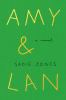 Go to record Amy & Lan : a novel