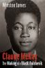 Go to record Claude McKay : the making of a Black Bolshevik