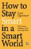 Go to record How to stay smart in a smart world : why human intelligenc...