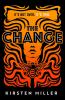 Go to record The change : a novel