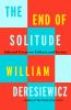 Go to record The end of solitude : selected essays on culture and society