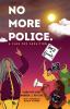 Go to record No more police : a case for abolition