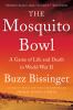 Go to record The mosquito bowl : a game of life and death in World War II