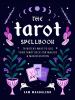 Go to record The tarot spellbook : 78 witchy ways to use your tarot dec...