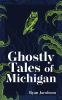 Go to record Ghostly tales of Michigan