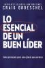 Go to record Lo esencial de un buen líder : siete principios para una i...