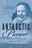 Go to record Antarctic pioneer : the trailblazing life of Jackie Ronne