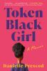Go to record Token Black girl : a memoir