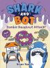 Go to record Shark and Bot. 3, Zombie doughnut attack!