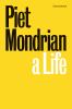Go to record Piet Mondrian : a life : a biography