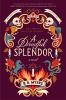 Go to record A dreadful splendor : a novel