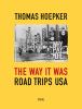 Go to record Thomas Hoepker : the way it was : road trips USA