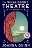 Go to record The Whalebone Theatre : a novel