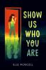 Go to record Show us who you are