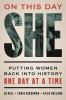 Go to record On this day she : putting women back into history one day ...