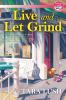 Go to record Live and let grind : a coffee lover's mystery
