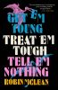 Go to record Get 'em young, treat 'em tough, tell 'em nothing