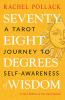 Go to record Seventy-eight degrees of wisdom : a tarot journey to self-...