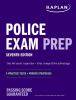 Go to record Kaplan police exam prep : 4 practice tests + proven strate...