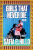 Go to record Girls that never die : poems
