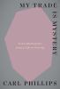Go to record My trade is mystery : seven meditations from a life in wri...