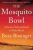 Go to record The mosquito bowl : a game of life and death in World War II