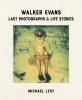 Go to record Walker Evans : last photographs & life stories
