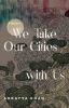 Go to record We take our cities with us : a memoir