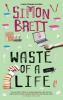 Go to record Waste of a life
