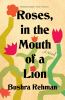 Go to record Roses, in the mouth of a lion : a novel