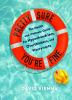 Go to record Pretty sure you're fine : the health and wellness guide fo...