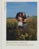 Go to record Holding space : life and love through a queer lens