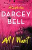 Go to record All I want : a novel