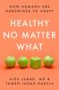 Go to record Healthy no matter what : how humans are hardwired to adapt