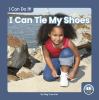 Go to record I can tie my shoes