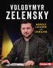 Go to record Volodymyr Zelensky : heroic leader of Ukraine