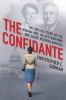 Go to record The confidante : the untold story of the woman who helped ...