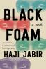 Go to record Black foam : a novel