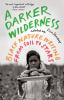 Go to record A darker wilderness : Black nature writing from soil to st...