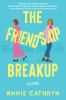 Go to record The friendship breakup : a novel