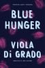 Go to record Blue hunger : a novel