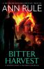 Go to record Bitter harvest : a woman's fury, a mother's sacrifice
