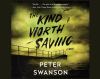Go to record The kind worth saving : a novel