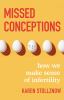 Go to record Missed conceptions : how we make sense of infertility