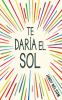 Go to record Te daría el sol