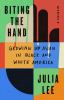 Go to record Biting the hand : growing up Asian in Black and White Amer...