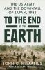 Go to record To the end of the Earth : the US Army and the downfall of ...